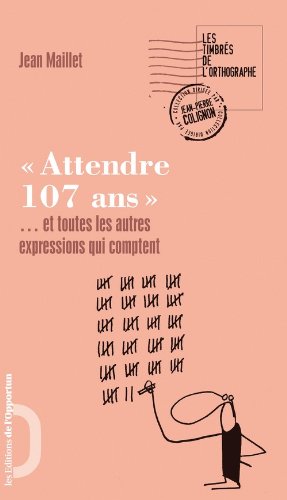 Attendre 107 ans