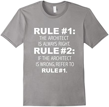 Men's Architect is always Right Funny Tee Architecture Graduate XL Slate
