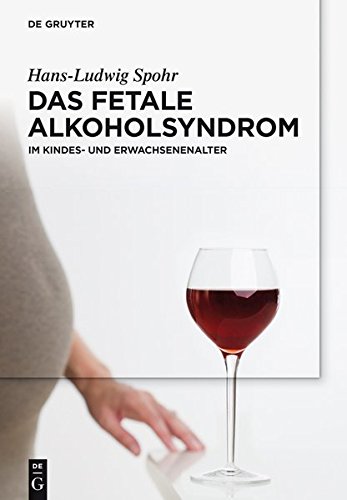Download Das Fetale Alkoholsyndrom: Im Kindes- Und Erwachsenenalter (German Edition) Download Das Fetale Alkoholsyndrom: Im Kindes- Und Erwachsenenalter (German Edition)