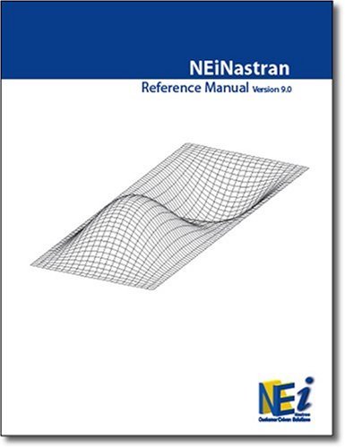 Nei Nastran Reference Manual Version 9 1 Noran Nei Nastran Noran Engineering Noran Neinastran Noran Engineering Noran Neinastran Noran Engineering Amazon Com Books