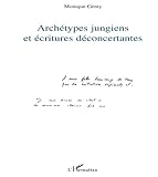 Archétypes jungiens et écritures déconcertantes (French Edition) by