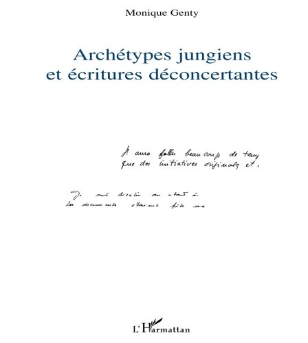 Archétypes jungiens et écritures déconcertantes (French Edition) by Monique Genty