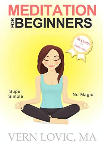 Meditation For Beginners: A 22 Day How To Meditate Course - Kindle