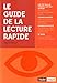 Le guide de la lecture rapide (L'intégrale) (French Edition) by