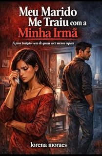 Livro Meu marido me traiu com a minha irmã: A pior traição vem de quem você menos espera