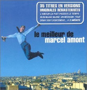 Marcel Amont - Le Meilleur De Marcel Amont By Marcel Amont - Zortam Music