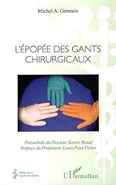 L' épopée des gants chirurgicaux