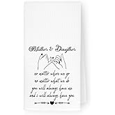 THDSE for Mom from Daughter, Mother and Daughter Kitchen Towels, Mother's Day Birthday Gifts for Mom Dish Towels for Bathroom Kitchen Decorative, 16x24 Inch