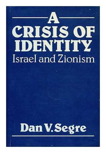 A Crisis of Identity: Israel and Zionism