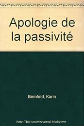 Apologie de la passivité