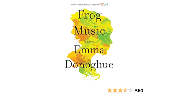 Amazon Com Frog Music 9780316324687 Donoghue Emma Books