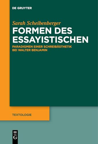Formen des Essayistischen: Paradigmen einer Schreibästhetik bei Walter Benjamin…