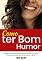 Livro Como Ter Bom Humor: Aprenda Como Acordar De Bom Humor, Ser Uma Pessoa Mais Positiva E Como Sorrir Mais