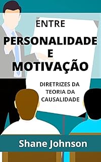Livro ENTRE PERSONALIDADE E MOTIVAÇÃO: DIRETRIZES DA TEORIA DA CAUSALIDADE