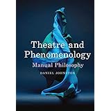 Theatre and Phenomenology: Manual Philosophy