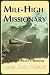 Mile-High Missionary: A Jungle Pilot's Memoir by James Rush Manley