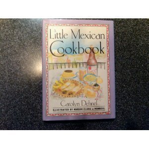 Little Mexican Cookbook 91 by Carolyn Dehnel