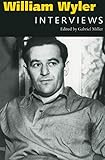 William Wyler: Interviews (Conversations with Filmmakers Series) by 