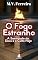 Livro O Fogo Estranho: A Santidade de Deus e o Culto Hoje