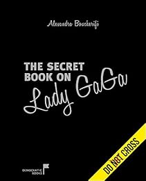The  secret book on Lady Gaga