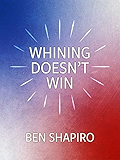 Whining Doesn't Win