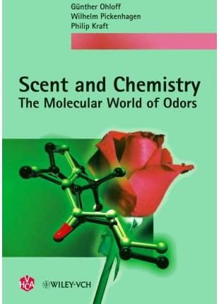Scent and Chemistry The Molecular World of Odors by Kraft, Philip ( AUTHOR ) Oct-19-2011 Paperback