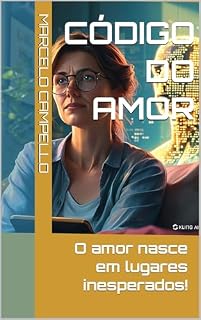 Livro Código do Amor: O amor nasce em lugares inesperados!