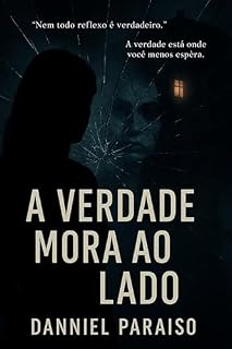 Livro A Verdade Mora ao Lado