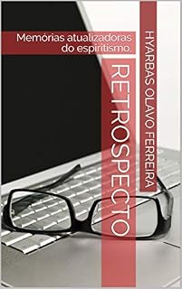 Livro Retrospecto: Memórias atualizadoras do espiritismo.