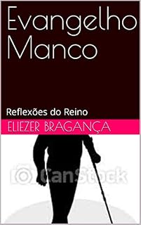 Livro Evangelho Manco: Reflexões do Reino