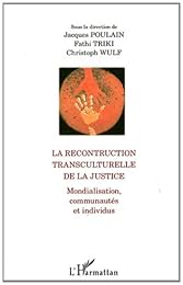 La  reconstruction transculturelle de la justice