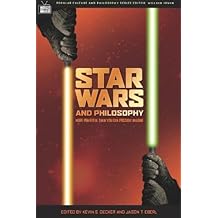 Star Wars and Philosophy: More Powerful than You Can Possibly Imagine (Popular Culture and Philosophy)