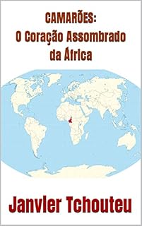 Livro CAMARÕES: O Coração Assombrado da África