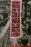 America, Russia, and the Cold War, 1945-1990, Lafeber, Walter, 0075575574