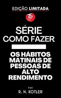 Livro Série Como Fazer - Os hábitos matinais de pessoas de alto desempenho