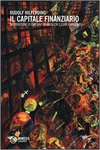 Rudolf Hilferding - Il capitale finanziario (2011)