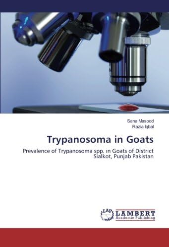 Trypanosoma in Goats: Prevalence of Trypanosoma spp. in Goats of District Sialkot, Punjab Pakistan