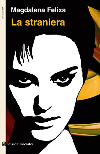 La straniera: 23 (Paesi, parole) (Italian Edition)