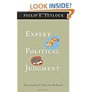 Expert Political Judgment: How Good Is It? How Can We Know?
