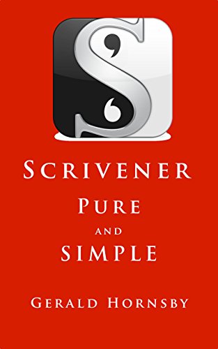 B.E.S.T Scrivener - Pure and Simple: A simple way to set up Scrivener for new users P.P.T
