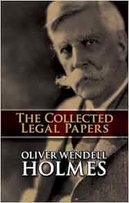 The Collected Legal Papers Oliver Wendell Holmes Jr 0800759454440 Amazon Com Books