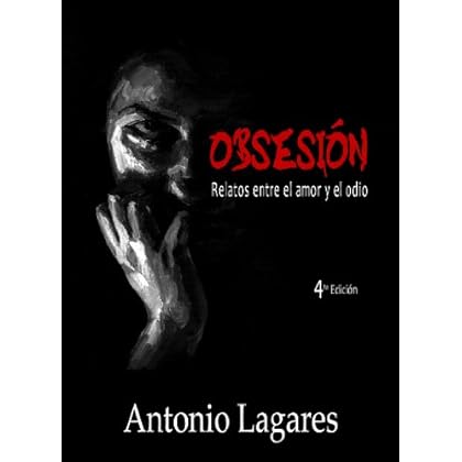 OBSESION. Relatos que te harán estremecer. [4ta Edición revisada]