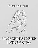Filosofihistorien i store steg