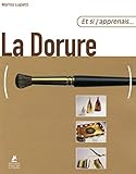 Et si j'apprenais... La dorure (French Edition) by 