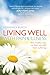 Living Well with Pain and Illness: The Mindful Way to Free Yourself from Suffering by Vidyamala Burch
