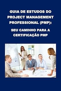 Livro Guia de estudos do Project Management Professional (PMP): Seu caminho para a certificação PMP (PMP Exam)