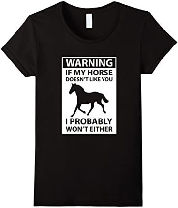 Women's If My Horse Doesn't Like You T-Shirt Large Black
