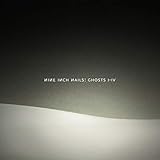 Ghosts I-IV