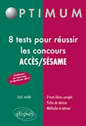 8 tests pour réussir les concours Accès-Sésame