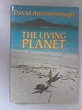 The Living Planet: A Portrait of the Earth